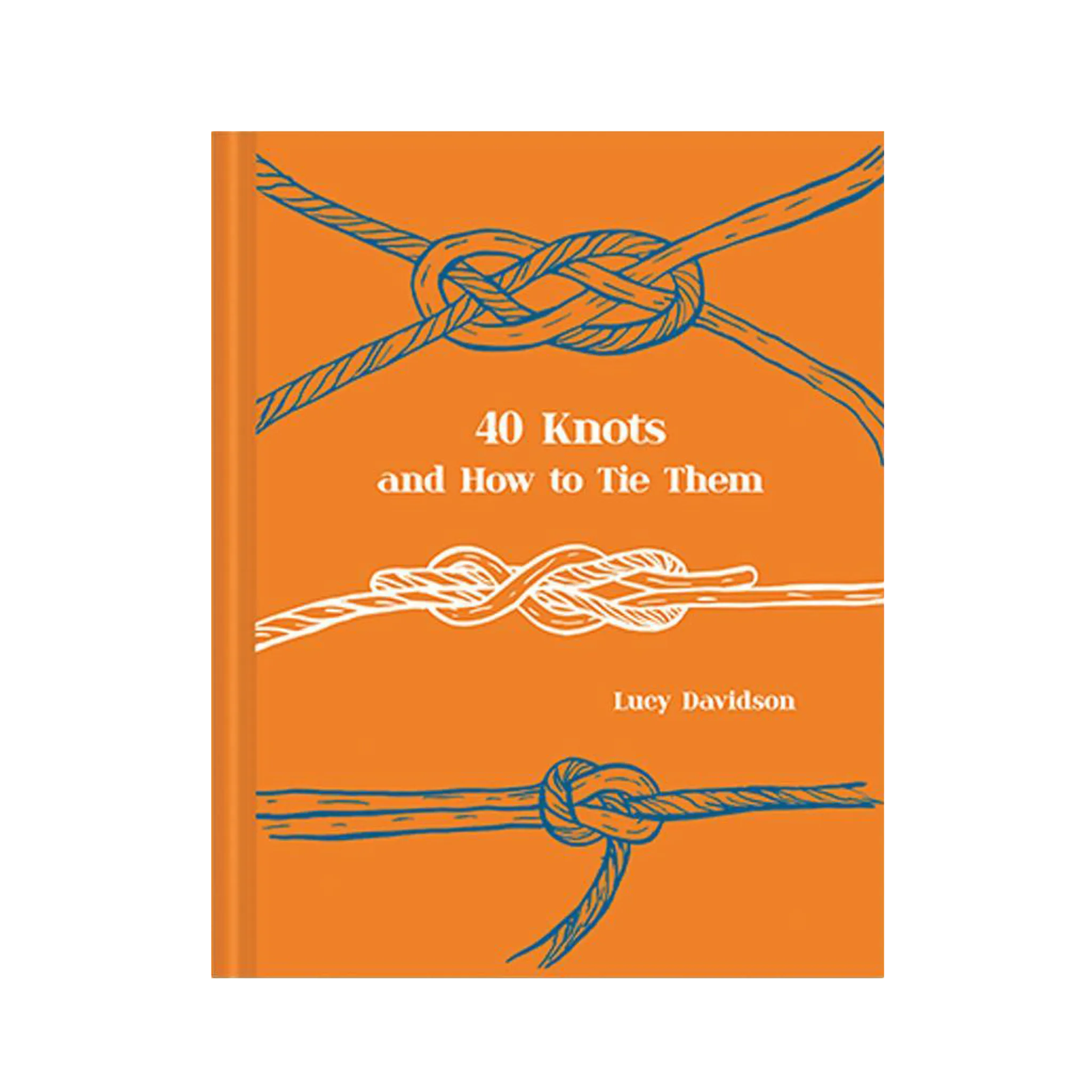 40 Knots and How to Tie Them