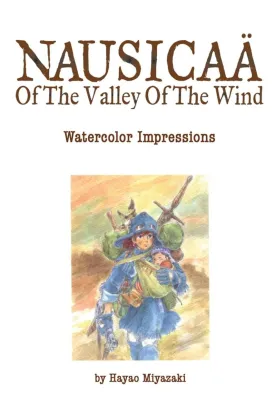 Nausicaä Of The Valley Of The Wind: Watercolor Impressions HC